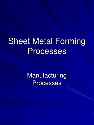 Sheet Metal Forming Processes