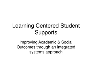 Learning Centered Student Supports