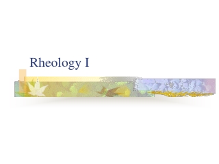 Rheology I