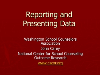 Reporting and Presenting Data