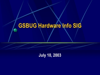 GSBUG Hardware Info SIG