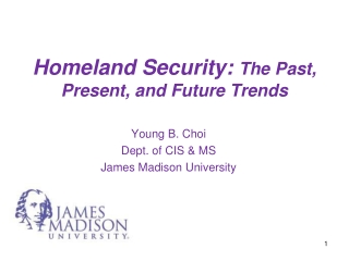 Homeland Security:  The Past, Present, and Future Trends