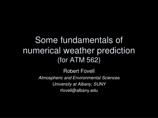 Some fundamentals of  numerical weather prediction (for ATM 562)