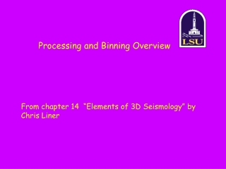 Processing and Binning Overview