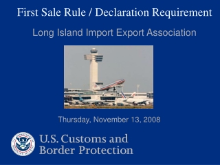 First Sale Rule / Declaration Requirement