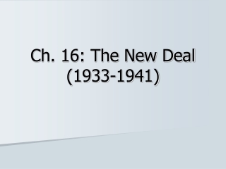 Ch. 16: The New Deal (1933-1941)