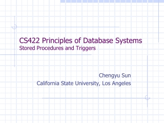 CS422 Principles of Database Systems Stored Procedures and Triggers