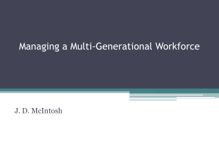 Managing a Multi-Generational Workforce