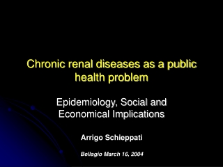 Chronic renal diseases as a public health problem