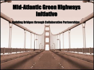 Mid-Atlantic Green Highways Initiative