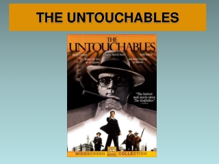 THE UNTOUCHABLES