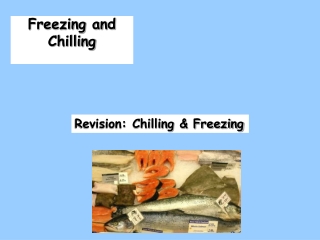 Freezing and Chilling