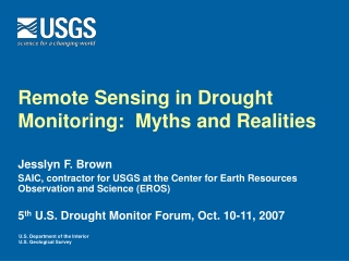 Remote Sensing in Drought Monitoring:  Myths and Realities