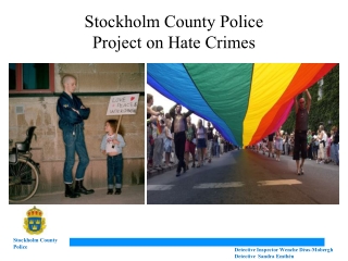 Stockholm County Police  Project on Hate Crimes