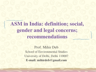 ASM in India: definition; social, gender and legal concerns; recommendations