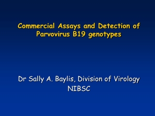 Commercial Assays and Detection of Parvovirus B19 genotypes