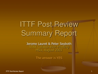 ITTF Post Review Summary Report