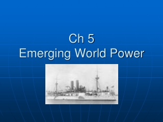 Ch 5  Emerging World Power