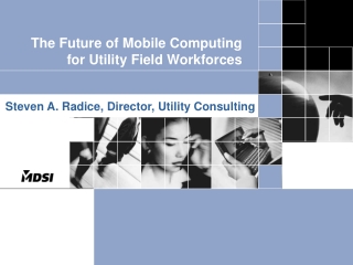 The Future of Mobile Computing for Utility Field Workforces