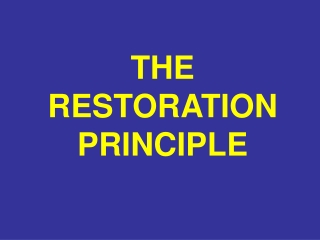 THE RESTORATION PRINCIPLE