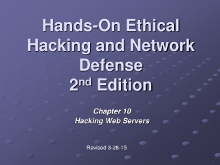 Hands-On Ethical Hacking and Network Defense 2 nd  Edition