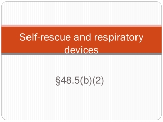 Self-rescue and respiratory devices