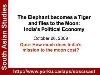 The Elephant becomes a Tiger and flies to the Moon: India’s Political Economy