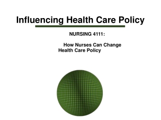 Influencing Health Care Policy