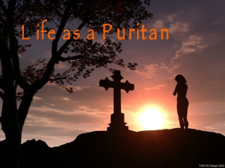 Life as a  Puritan