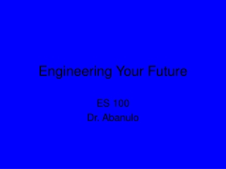 Engineering Your Future