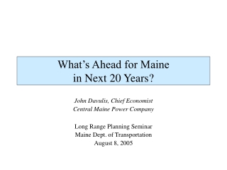 What’s Ahead for Maine  in Next 20 Years?