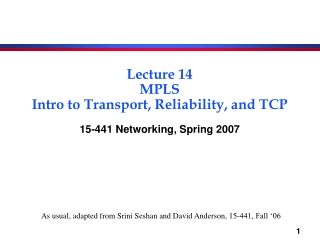 Lecture 14 MPLS Intro to Transport, Reliability, and TCP
