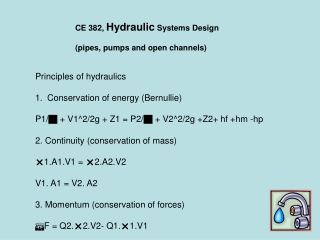 CE 382,  Hydraulic  Systems Design (pipes, pumps and open channels)