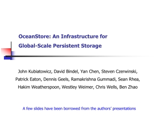 OceanStore: An Infrastructure for  Global-Scale Persistent Storage
