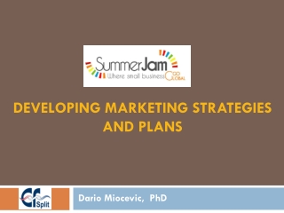 DEVELOPING MARKETING STRATEGIES AND PLANS