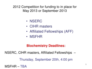 2012 Competition for funding to in place for  May 2013 or September 2013