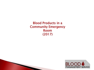 Blood Products in a Community Emergency Room (2017)