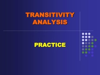 TRANSITIVITY ANALYSIS PRACTICE