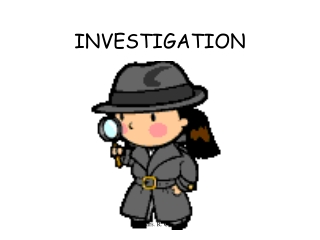 INVESTIGATION