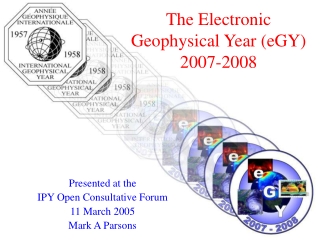 The Electronic Geophysical Year (eGY) 2007-2008