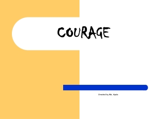 COURAGE