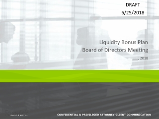 Liquidity Bonus Plan Board of Directors Meeting ___, 2018