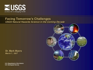 Facing Tomorrow’s Challenges USGS Natural Hazards Science in the Coming Decade