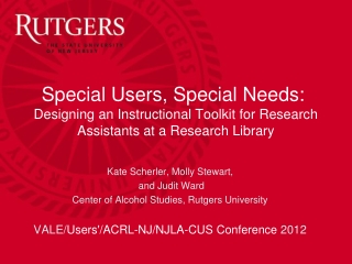 Kate  Scherler , Molly  Stewart,  and  Judit  Ward Center of Alcohol Studies, Rutgers University