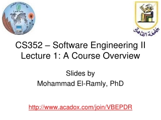 CS352 – Software Engineering II Lecture 1: A Course Overview