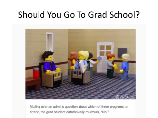 Should You Go To Grad School?