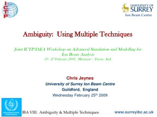 Chris Jeynes University of Surrey Ion Beam Centre Guildford,  England