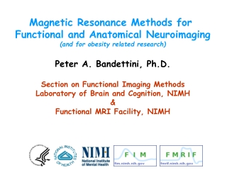 Magnetic Resonance Methods for  Functional and Anatomical Neuroimaging