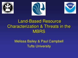 Land-Based Resource Characterization &amp; Threats in the MBRS