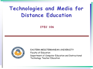 Technologies and Media for Distance Education  ITEC 106